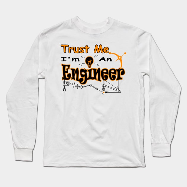 Trust Me I'm An Engineer Long Sleeve T-Shirt by mhelm2